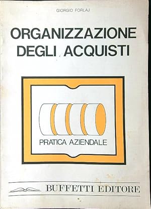 Bild des Verkufers fr Organizzazione degli acquisti zum Verkauf von Librodifaccia