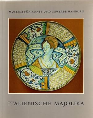 Seller image for Italienische Majolika. Museum fr Kunst und Gewerbe Hamburg. for sale by nika-books, art & crafts GbR