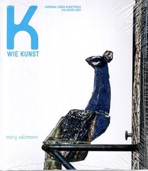 Bild des Verkufers fr K wie Kunst : Kardinal Knig Kunstpreis Salzburg 2021, zum Verkauf von nika-books, art & crafts GbR