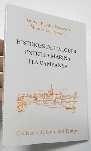 Immagine del venditore per Histries de l'Alguer, entre la marina i la campanya venduto da Librera Mamut