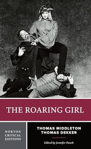 Immagine del venditore per Roaring Girl : Authoritative Text, Contexts, Criticism venduto da GreatBookPrices