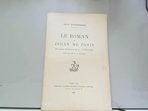 Image du vendeur pour Le Roman de Jehan de Paris mis en vente par JLG_livres anciens et modernes
