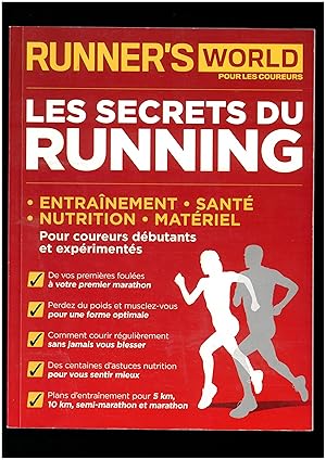 Les secrets du running : Entrainement, santé, nutrition, matériel