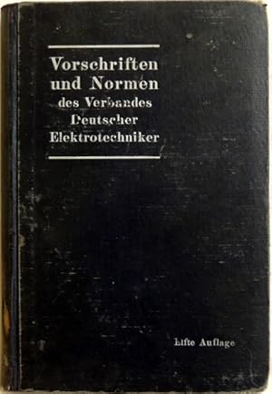 Vorschriften und Normen des Verbandes Deutscher Elektrotechniker; Nach d. Stande am 31. Dez. 1922