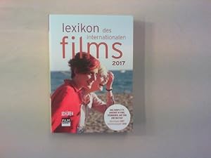 Bild des Verkufers fr Lexikon des internationalen Films. Filmjahr 2017. Das komplette Angebot in Kino, Fernsehen und auf DVD/Blu-Ray. zum Verkauf von Antiquariat Matthias Drummer