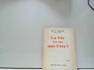 Immagine del venditore per Mgr G. Choquet - La Vie est-elle une Fte? / ditions Spes,1935 venduto da JLG_livres anciens et modernes