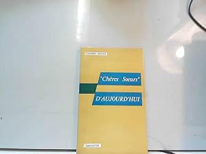 Image du vendeur pour Chres Soeurs d'aujourd'hui mis en vente par JLG_livres anciens et modernes