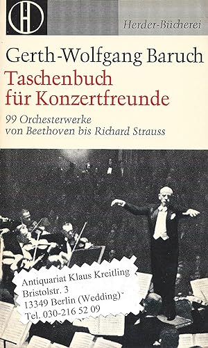 Taschenbuch für Konzertfreunde. 99 Orchesterwerke von Beethoven bis Richard Strauss