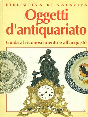 Bild des Verkufers fr Oggetti d'antiquariato zum Verkauf von Librodifaccia