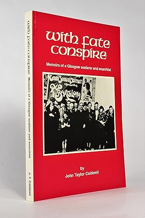 Seller image for With Fate Conspire: Memoirs of a Glasgow Seafarer and Anarchist for sale by George Longden