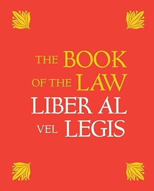 Seller image for The Book of the Law: Liber Al Vel Legis: With a Facsimile of the Manuscript as Received by Aleister and Rose Edith Crowley on April 8, 9, 10, 1904 for sale by moluna