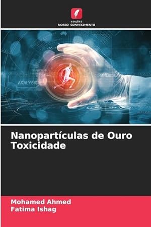 Bild des Verkufers fr Nanopartculas de Ouro Toxicidade zum Verkauf von moluna