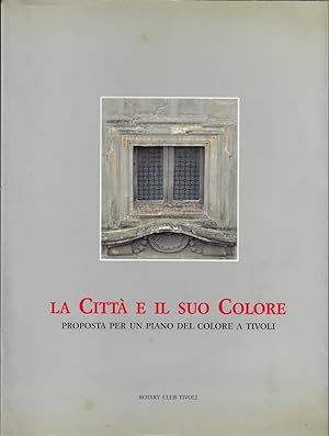 La città e il suo colore : proposta per un piano del colore a Tivoli