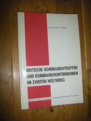 Britische Kommandotruppen und Kommandounternehmen um Zweiten Weltkrieg