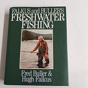 Seller image for Falkus and Butler's Freshwater Fishing A Book Of Tackles And Techniques With Some Notes On Various Fish, Fish Recipes, Fishing Safety And Sundry Other Matters for sale by Cambridge Rare Books