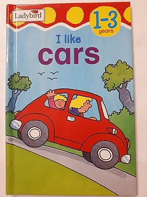 Seller image for I Like Cars (Toddler Mini Hardback) for sale by Cambridge Rare Books