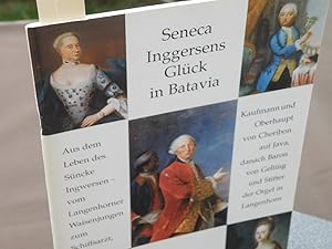 Bild des Verkufers fr Seneca Inggersens Glck in Batavia. zum Verkauf von Antiquariat Hubertus von Somogyi-Erddy