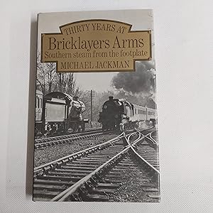 Immagine del venditore per Thirty Years at Bricklayers Arms: Southern Steam from the Footplate venduto da Cambridge Rare Books