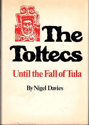 Imagen del vendedor de The Toltecs: Until the Fall of Tula a la venta por Kenneth Mallory Bookseller ABAA