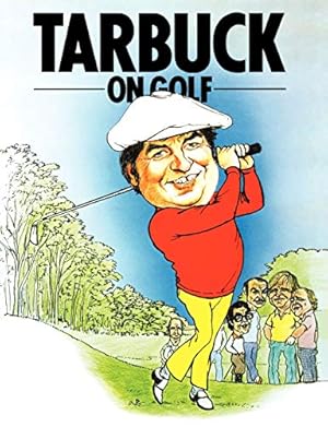 Bild des Verkufers fr Tarbuck On Golf zum Verkauf von WeBuyBooks