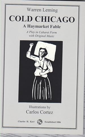 Bild des Verkufers fr Cold Chicago. A Haymarket Fable zum Verkauf von Beasley Books, ABAA, ILAB, MWABA