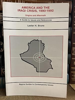 Seller image for America and the Iraqi Crisis, 1990-1992: Origins and Aftermath for sale by Chamblin Bookmine