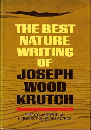 Bild des Verkufers fr The Best Nature Writing of Joseph Wood Krutch zum Verkauf von Kenneth Mallory Bookseller ABAA