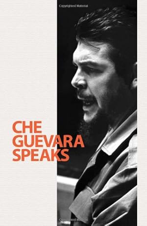 Imagen del vendedor de Che Guevara Speaks: Selected Speeches and Writings a la venta por Redux Books