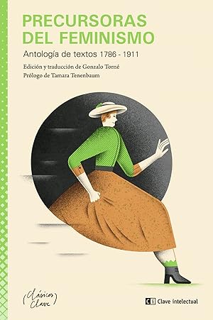 Seller image for Precursoras del feminismo Antologa de textos 1786 - 1911 for sale by Imosver