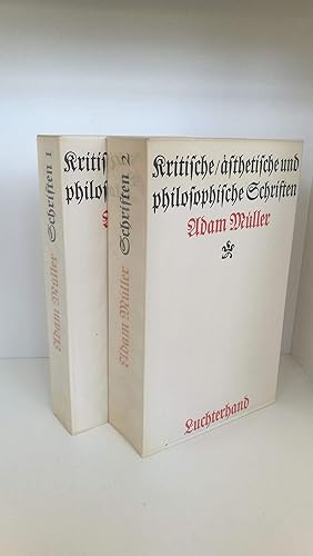 Kritische, Ästhetische und philsophische Schriften Adam Müller Kritische Ausgabe herausgegeben vo...