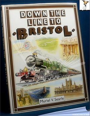 Immagine del venditore per Down the Line to Bristol venduto da BookLovers of Bath