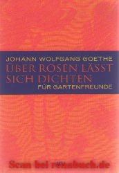 Kleine Bücher - grosse Geschenke / Über Rosen lässt sich dichten