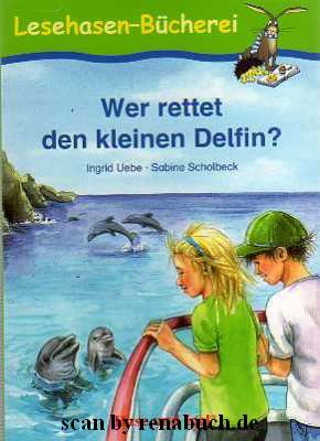 Wer rettet den kleinen Delfin? - Schulausgabe