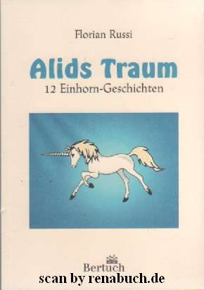 Alids Traum - 12 Einhorngeschichten