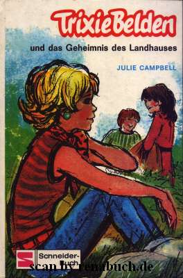 Trixie Belden und das Geheimnis des Landhauses. Julie Campbell. [Übers.: Heidemarie Blasy. Ill.: ...