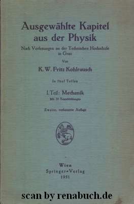 Ausgewählte Kapitel aus der Physik, I. Teil: Mechanik Nach Vorlesungen an der Technischen Hochsch...