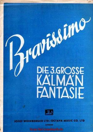 Bravissimo - Die 3. grosse Kalman Fantasie