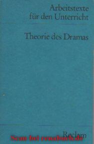 Theorie des Dramas - (Texte und Materialien für den Unterricht)