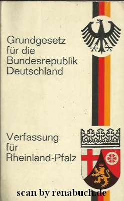 Grundgesetz für die Bundesrepublik Deutschland / Verfassung für Rheinland-Pfalz