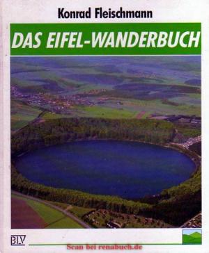 Das Eifel- Wanderbuch. Sonderausgabe.