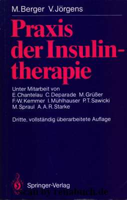 Bild des Verkufers fr Praxis der Insulintherapie. M. Berger ; V. Jrgens. Unter Mitarb. von E. Chantelau . zum Verkauf von Werner Hrter-Antiquariat