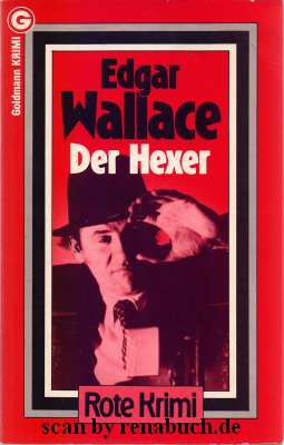 Der Hexer : Kriminalroman. Edgar Wallace. [Dt. v. Gregor Müller] / Goldmann-Taschen-Krimi ; 30