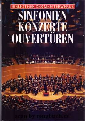 Sinfonien, Konzerte, Ouvertüren. [Autoren: Manfred Joh. Böhlen ; Johannes Jansen. Mit Beitr. von ...