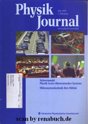 Physik Journal Mai 2003 Topthemen: Schwerpunkt Physiok sozio-ökonomischer Systeme - Mikrosystemte...