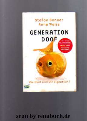 Generation Doof - Wie blöd sind wir eigentlich?