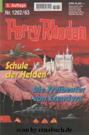 Perry Rhodan Nr. 1262/63: Schule der Helden / Die Freibeuter von Erendyra