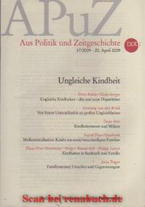 Aus Politik und Zeitgeschichte, Ausgabe 17/2009: Ungleiche Kindheit