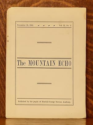 Seller image for THE MOUNTAIN ECHO - NOVEMBER 18, 1902. VOL.II, NO. 2. [PUBLISHED BY THE PUPILS OF BLUEHILL (BLUE HILL) - GEORGE STEVENS ACADEMY] for sale by Andre Strong Bookseller