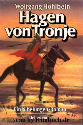 Hagen von Trontje Ein Nibelungen-Roman