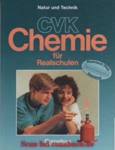 Seller image for CVK Chemie fr Realschulen - Rheinland-Pfalz und Saarland / 8.-10. Schuljahr: Gesamtband - Schlerbuch for sale by Werner Hrter-Antiquariat